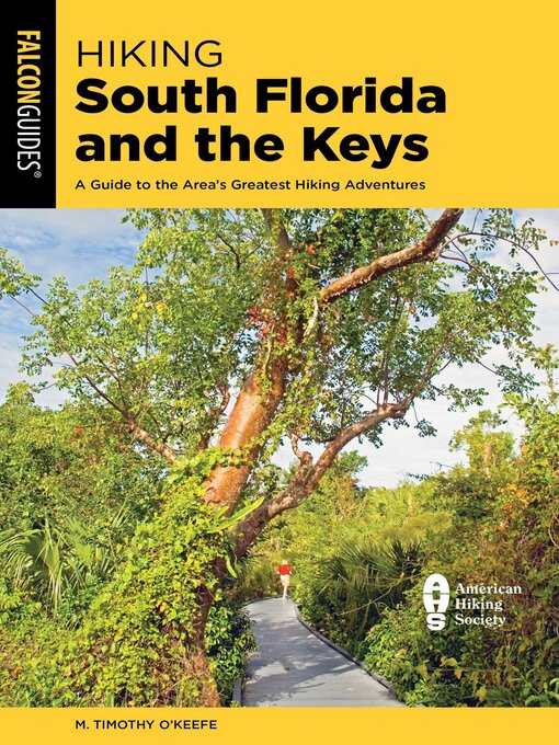 Title details for Hiking South Florida and the Keys by M. Timothy O'Keefe - Available